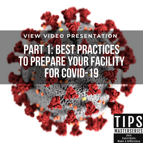 PART 1: BEST PRACTICES TO PREPARE YOUR FACILITY FOR COVID-19