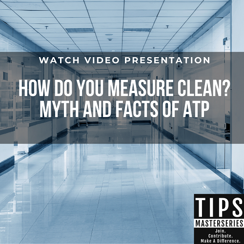 How do you Measure Clean? Myth and Facts of ATP