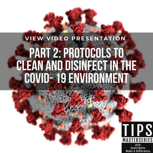 Part 2: Protocols to Clean and Disinfect in the COVID- 19 Environment