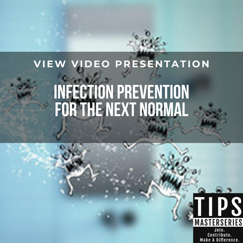 INFECTION PREVENTION FOR THE NEXT NORMAL
